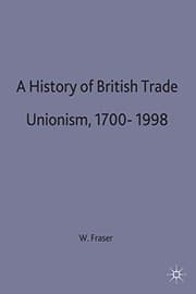 Tapa de A History of British Trade Unionism 1700–1998