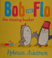 Tapa de Bob and Flo and the missing bucket