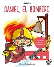 Tapa de Daniel el bombero : En letra MAYÚSCULA y de imprenta