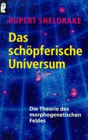 Tapa de Das schöpferische Universum. Die Theorie des morphogenetischen Feldes. ( Sachbuch)