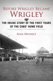 Tapa de Before Wrigley Became Wrigley