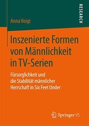 Tapa de Inszenierte Formen von Männlichkeit in TV-Serien