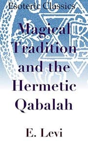 Tapa de Magical Tradition and the Hermetic Qabalah : Esoteric Classics