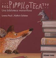 Tapa de ¿¿¿Pippiloteca??? Una biblioteca maravillosa