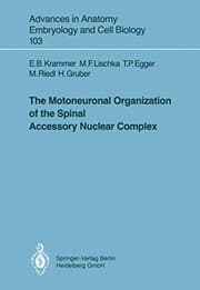 Tapa de The Motoneuronal Organization of the Spinal Accessory Nuclear Complex