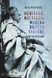 Tapa de Heritage, Nostalgia and Modern British Theatre