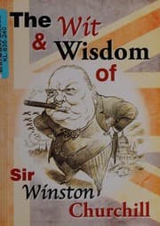 Tapa de The wit & wisdom of Sir Winston Churchill