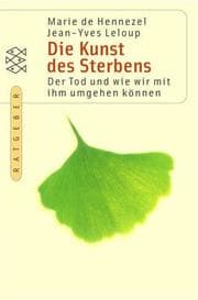 Tapa de Die Kunst des Sterbens. Der Tod und wie wir mit ihm umgehen können.
