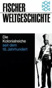Tapa de Fischer Weltgeschichte, Bd.29, Die Kolonialreiche seit dem 18. Jahrhundert