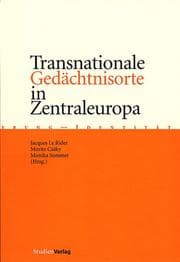 Tapa de Transnationale Gedächtnisorte in Zentraleuropa