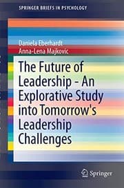 Tapa de The Future of Leadership - An Explorative Study into Tomorrow's Leadership Challenges