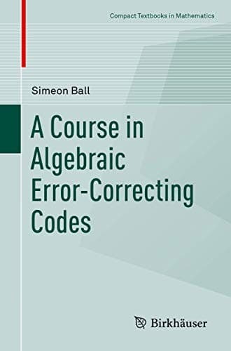 Tapa de A Course in Algebraic Error-Correcting Codes