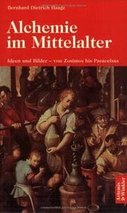 Tapa de Alchemie im Mittelalter. Ideen und Bilder - von Zosimos bis Paracelsus