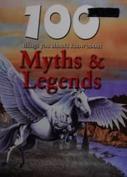 Tapa de 100 things you should know about myths & legends