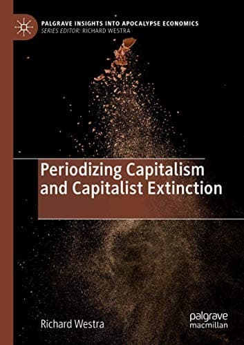 Tapa de Periodizing Capitalism and Capitalist Extinction