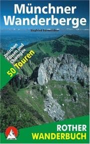 Tapa de Münchner Wanderberge. Rother Wanderbuch. 50 Touren zwischen Füssen und Chiemgau