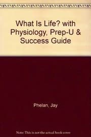 Tapa de What is Life? with Physiology, Prep-U & Success Guide