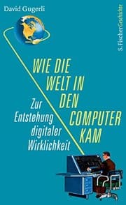 Tapa de Wie die Welt in den Computer kam