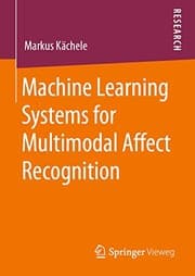Tapa de Machine Learning Systems for Multimodal Affect Recognition