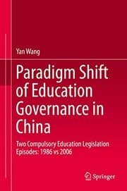Tapa de Paradigm Shift of Education Governance in China : Two Compulsory Education Legislation Episodes