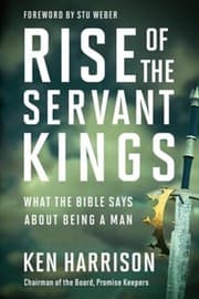 Tapa de Rise of the Servant Kings: What the Bible Says About Being a Man