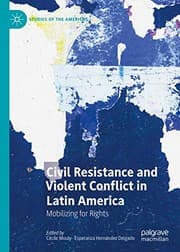 Tapa de Civil Resistance and Violent Conflict in Latin America