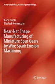 Tapa de Near-Net Shape Manufacturing of Miniature Spur Gears by Wire Spark Erosion Machining