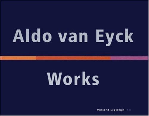 Tapa de Aldo van Eyck, Works