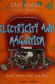Tapa de Easy genius science projects with electricity and magnetism