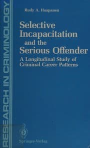 Tapa de Selective incapacitation and the serious offender
