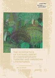 Tapa de The Ecopoetics of Entanglement in Contemporary Turkish and American Literatures