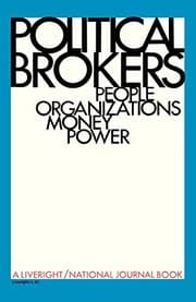 Tapa de Political brokers; money, organizations, power, and people