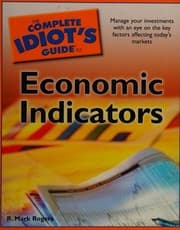 Tapa de The complete idiot's guide to economic indicators