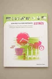 Tapa de GUIA PRACTICA PARA SUPERAR EL ESTRES. COMPRENDER EL ESTRES PARA COMBATIRLO CON EXITO