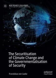 Tapa de The Securitisation of Climate Change and the Governmentalisation of Security