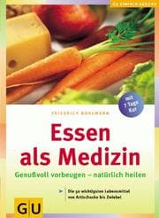 Tapa de Essen als Medizin. Genußvoll vorbeugen - natürlich heilen