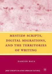 Tapa de Mestiz@ scripts, digital migrations and the territories of writing