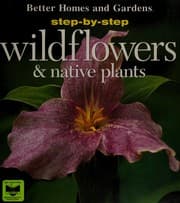 Tapa de Step-by-step wildflowers & native plants