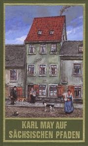 Tapa de Gesammelte Werke, Karl May auf sächsischen Pfaden