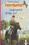 Tapa de Ponybande, Aufgesattelt, ferig, los!