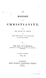 Tapa de The History of Christianity: From the Birth of Christ to the Abolition of ..