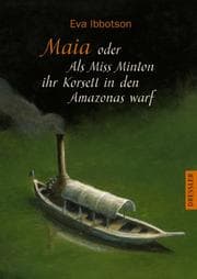 Tapa de Maia oder als Miss Minton ihr Korsett in den Amazonas warf