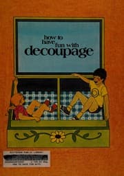 Tapa de How to have fun with decoupage