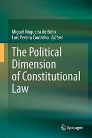Tapa de The Political Dimension of Constitutional Law