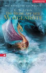 Tapa de Die Chroniken von Narnia 05. Die Reise auf der Morgenröte