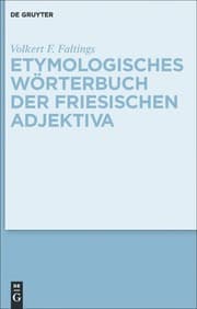 Tapa de Etymologisches Wörterbuch der friesischen Adjektiva