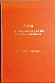 Tapa de Atka, an ethnohistory of the Western Aleutians