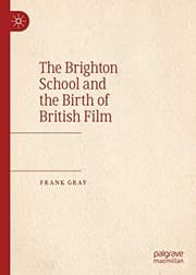 Tapa de The Brighton School and the Birth of British Film
