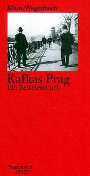 Tapa de Kafkas Prag. Ein Reiselesebuch