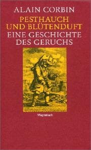 Tapa de Pesthauch und Blütenduft. Eine Geschichte des Geruchs